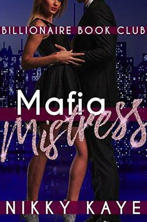 Mafia Mistress by Nikky Kaye
