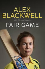 Fair Game by Alex Blackwell, Megan Maurice