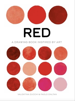 Red: Exploring Color in Art by Valentina Zucchi