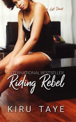 Riding Rebel by Kiru Taye