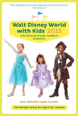 Fodor's Walt Disney World with Kids 2015: with Universal Orlando, SeaWorld & Aquatica by Kim Wright Wiley