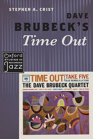 Dave Brubeck's Time Out by Stephen A. Crist