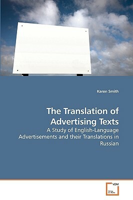 The Translation of Advertising Texts by Karen Smith