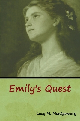 Emily's Quest by L.M. Montgomery