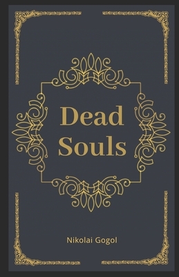 Dead Souls Illustrated by Nikolai Gogol