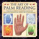 The Art of Palm Reading: A Practical Guide to Character Analysis and Divination Through the Ancient Art of Palmistry by Staci Mendoza, David Bourne