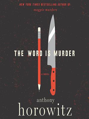The Word is Murder by Anthony Horowitz
