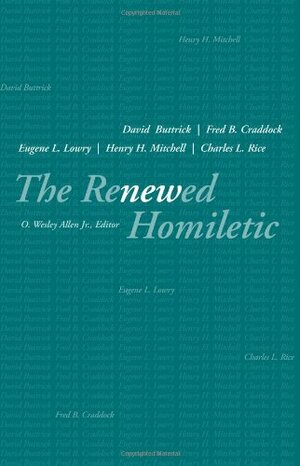 The Renewed Homiletic With DVD by O. Wesley Allen Jr.