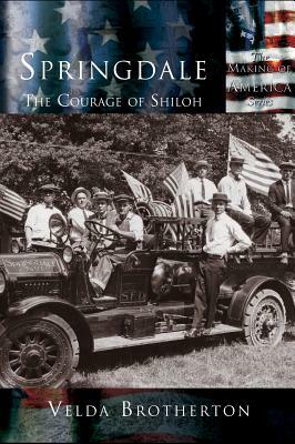 Springdale: The Courage of Shiloh by Velda Brotherton