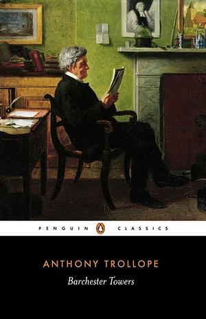 Barchester Towers by Anthony Trollope