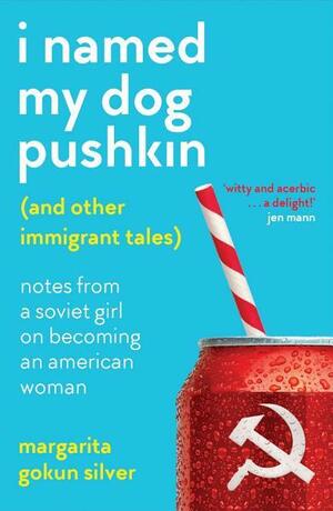 I Named My Dog Pushkin by Margarita Gokun Silver