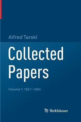 Collected Papers by Alfred Tarski