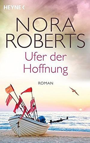 Ufer der Hoffnung by Nora Roberts