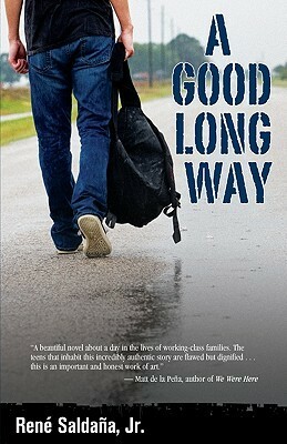 A Good Long Way by René Saldaña Jr.