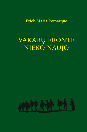 Vakarų fronte nieko naujo by Erich Maria Remarque