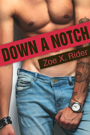 Down a Notch by Zoe X. Rider