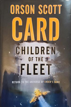 Children of the Fleet by Orson Scott Card