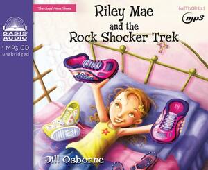 Riley Mae and the Rock Shocker Trek by Jill Osborne