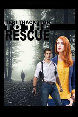 To the Rescue by Teri Thackston