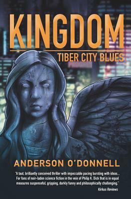 Kingdom: Tiber City Blues by Anderson O'Donnell