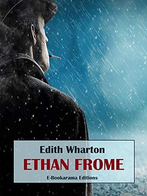 Ethan Frome by Edith Wharton