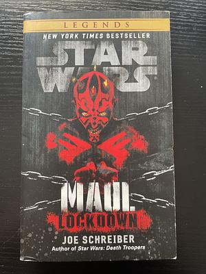 Star Wars: Maul: Lockdown by Joe Schreiber by Joe Schreiber
