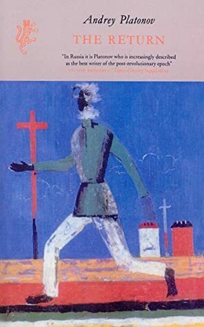 The Return and Other Stories by Angela Livingstone, Robert Chandler, Andrei Platonov
