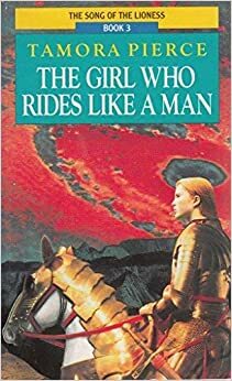 The Girl Who Rides Like a Man by Tamora Pierce