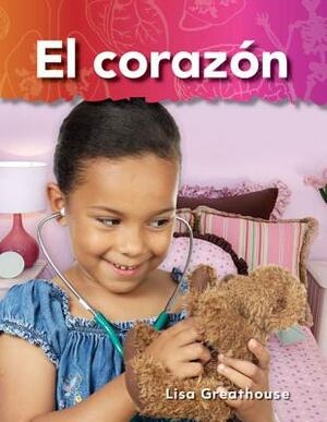 El Corazon (Heart) (Spanish Version) (El Cuerpo Humano (the Human Body)) by Lisa Greathouse