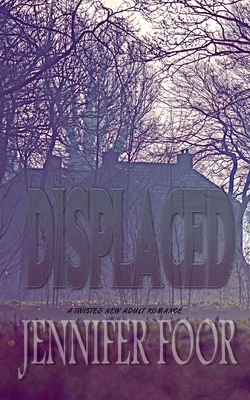 Displaced by Jennifer Foor