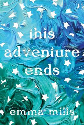 This Adventure Ends by Emma Mills