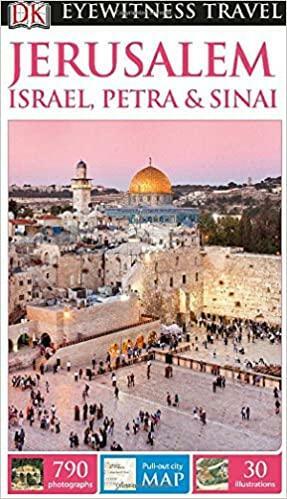 DK Eyewitness Travel Guide Jerusalem, Israel, Petra & Sinai by Massimo Acanfora Torrefranca, Cristina Gambaro, Fabrizio Ardito