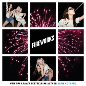 Fireworks by Katie Cotugno