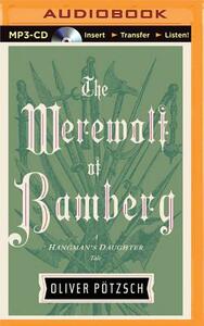 The Werewolf of Bamberg by Oliver Potzsch