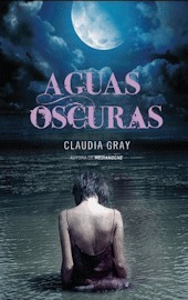 Aguas oscuras by Claudia Gray, Matuca Fernández de Villavicencio