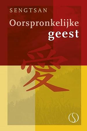 Oorspronkelijke geest by Seng-ts'an