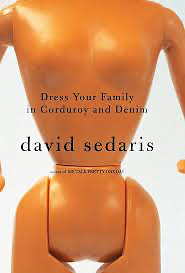 Dress Your Family in Corduroy and Denim by David Sedaris