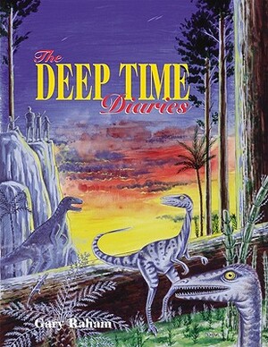 The Deep Time Diaries by Gary Raham