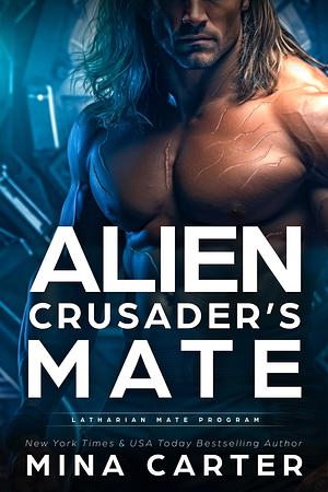 Alien Crusader's Mate by Mina Carter