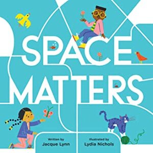 Space Matters by Jacque Lynn, Lydia Nichols