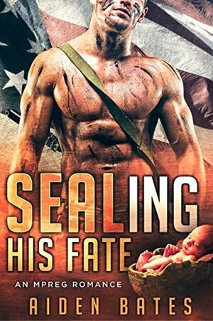 SEALing His Fate by Aiden Bates