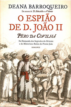 O Espião de D. João II by Deana Barroqueiro