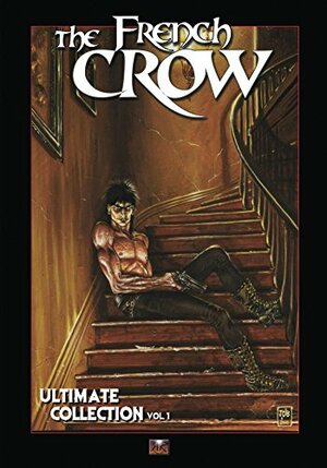 The French Crow Ultimate Collection vol.1 by Yoann Boisseau
