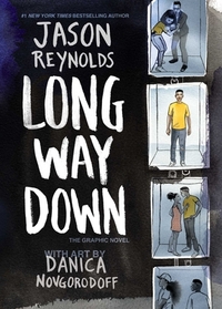 Long Way Down: The Graphic Novel by Jason Reynolds