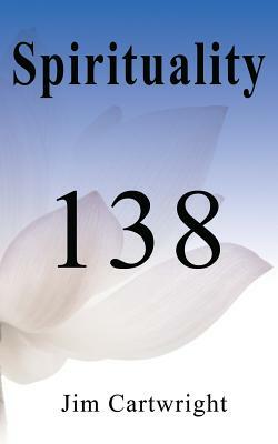 Spirituality 138 by Jim Cartwright