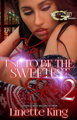 She use to be the sweetest girl 2 by Linette King