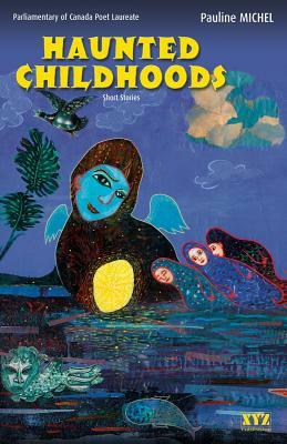 Haunted Childhoods by Pauline Michel