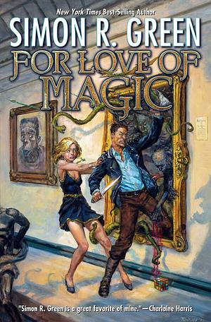 For Love of Magic by Simon R. Green