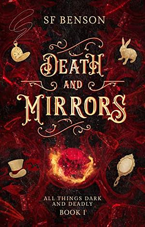 Death and Mirrors by S.F. Benson