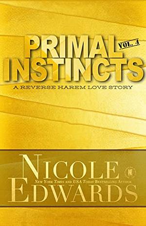 Primal Instincts: Volume 4 by Nicole Edwards